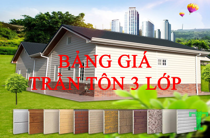 Bảng Giá Trần Tôn 3 Lớp, Trần Tôn Xốp, Trần Chống Nóng, Trần Panel